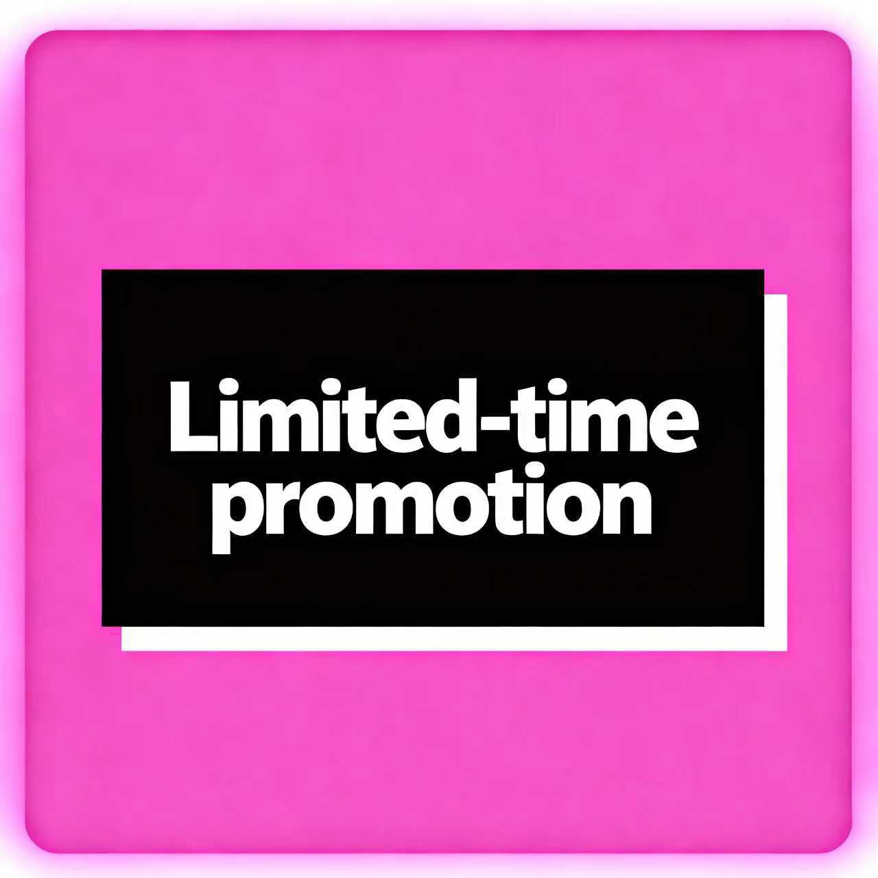 Limited-time promotion